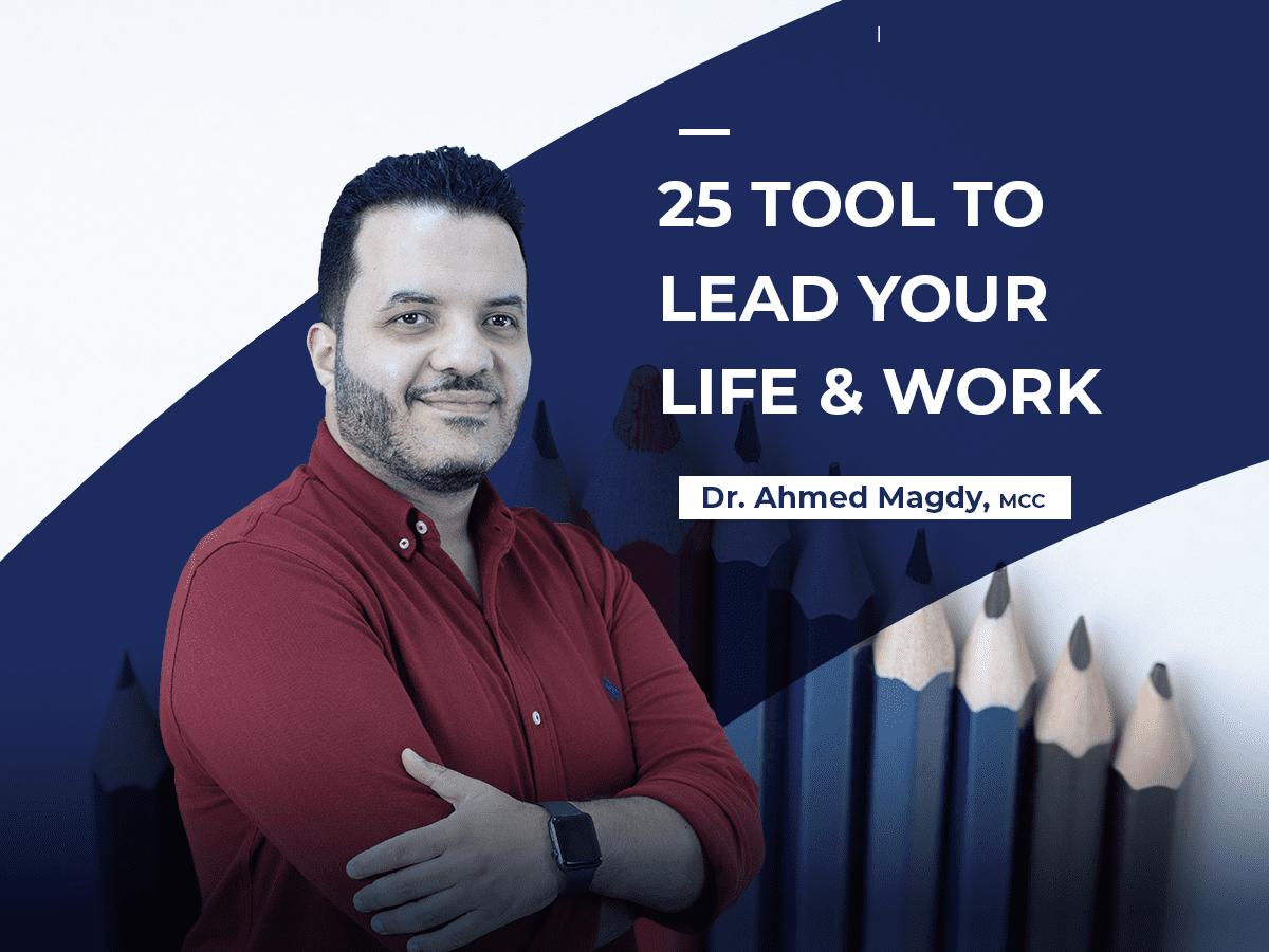 25 Tools To Lead Your Life &Work 